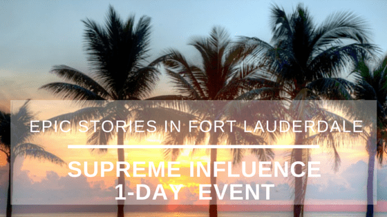 Featured image for “Epic Stories in Fort Lauderdale Supreme Influence Event”