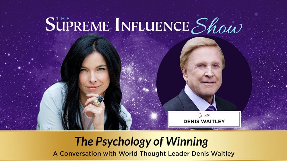 Featured image for “The Psychology of Winning — EPISODE 11: The Supreme Influence Show with NIURKA & Denis Waitley”