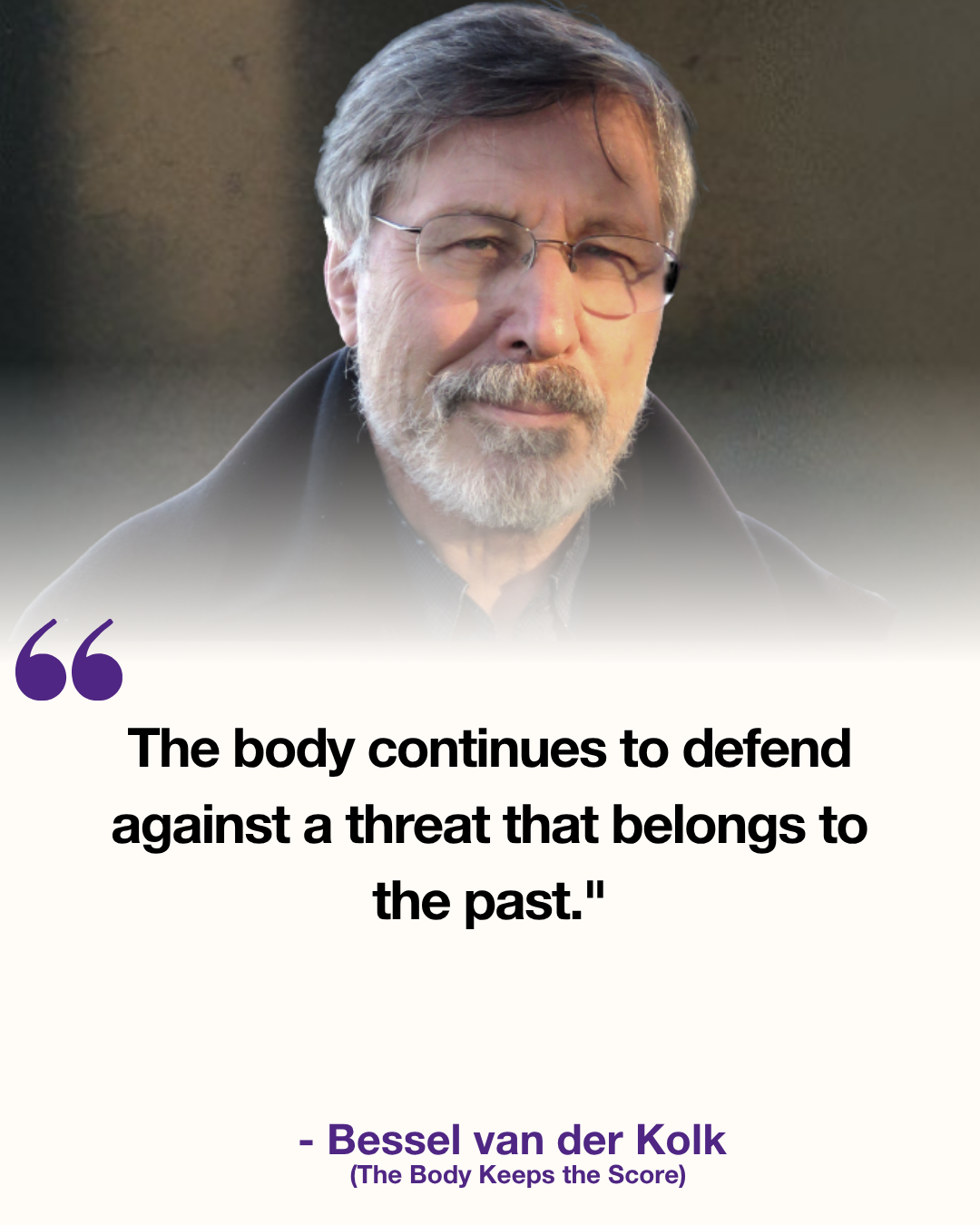 Quote Bessel van der Kolk - Niurka's Blog : Transcending Secondary Gain